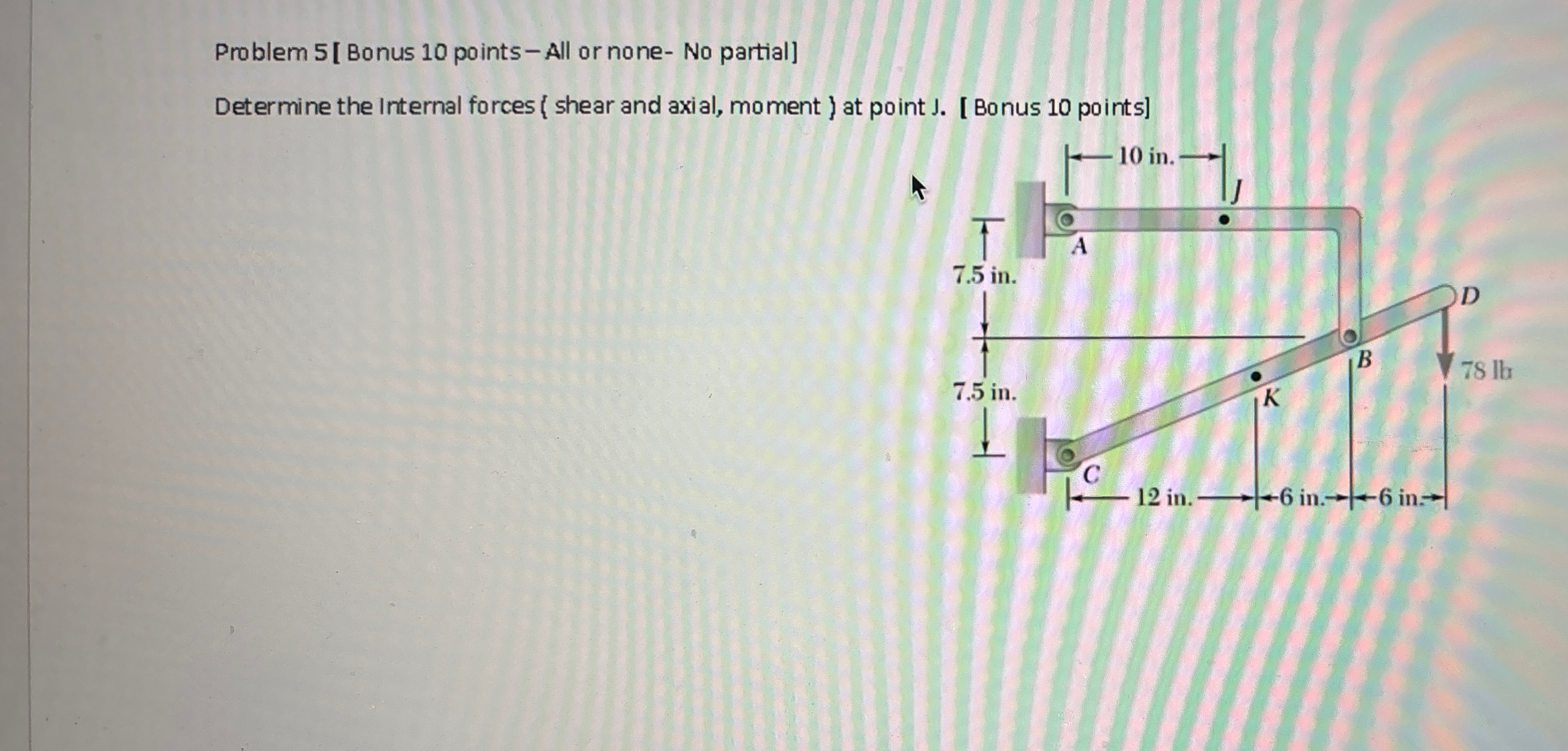 Problem 5 [ Bonus 1 0 points - All or none - No