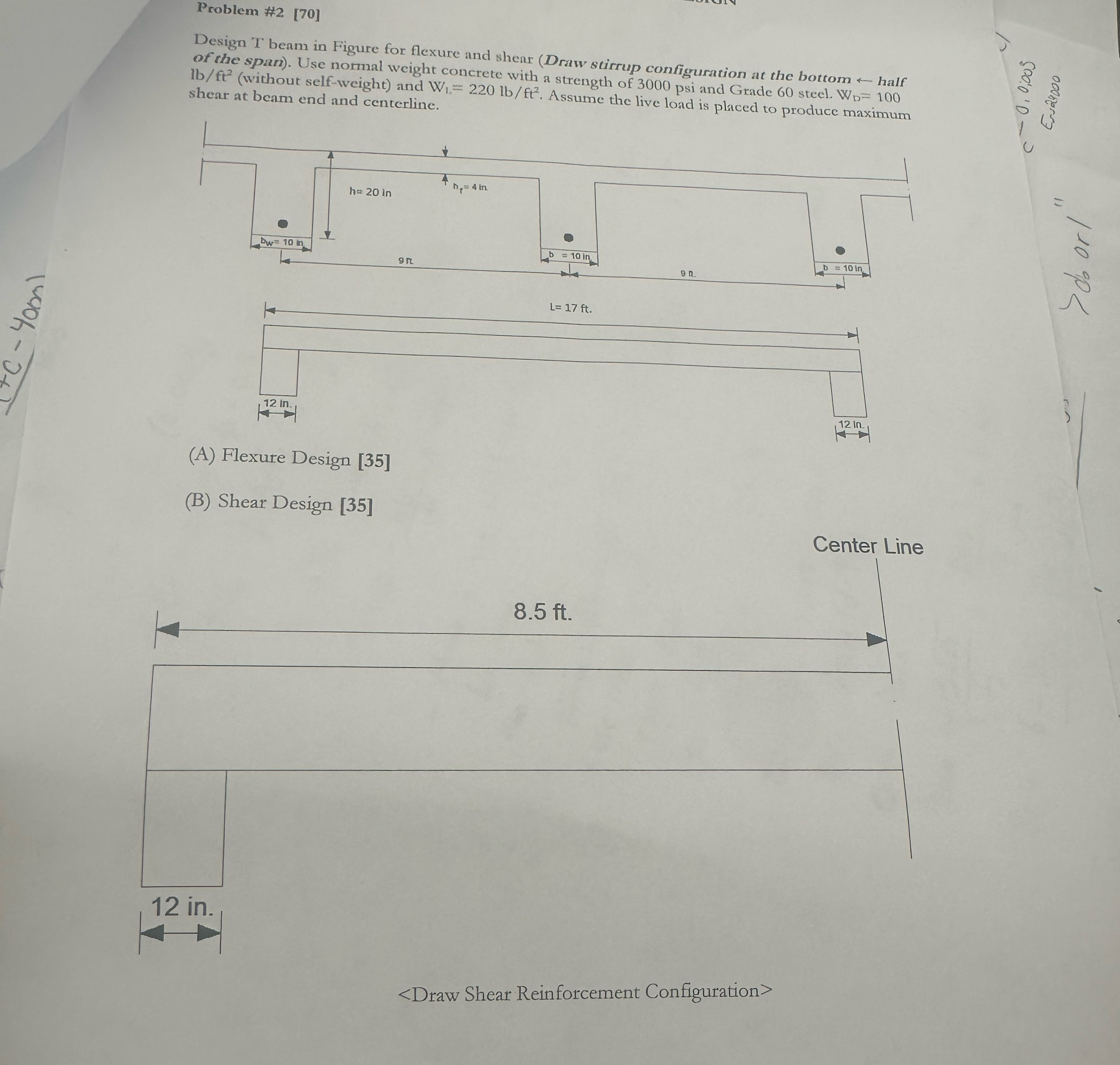 Problem 2 [ 7 0 ] Design T beam in Figure for