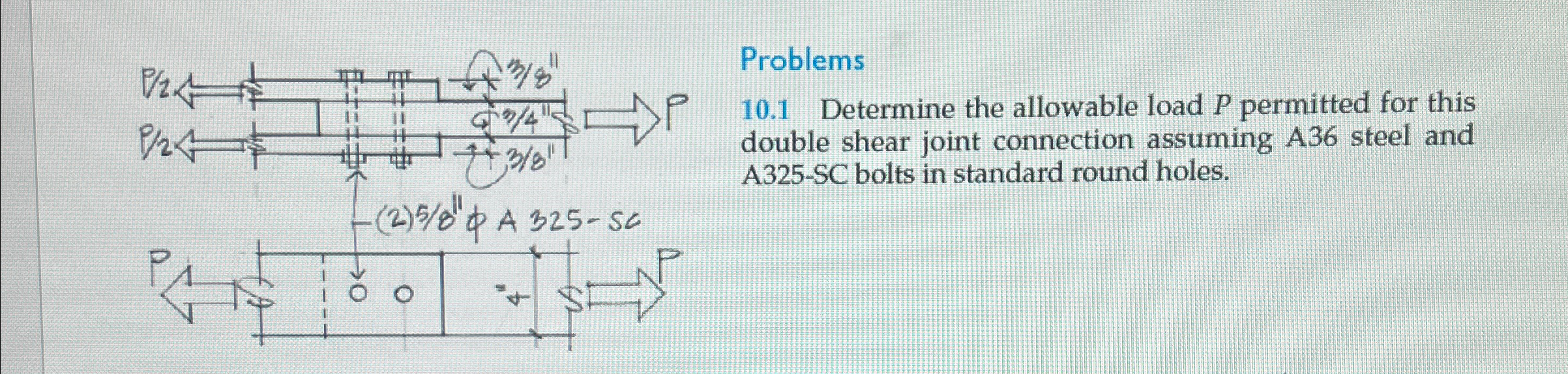 Problems 1 0 . 1 Determine the allowable load P