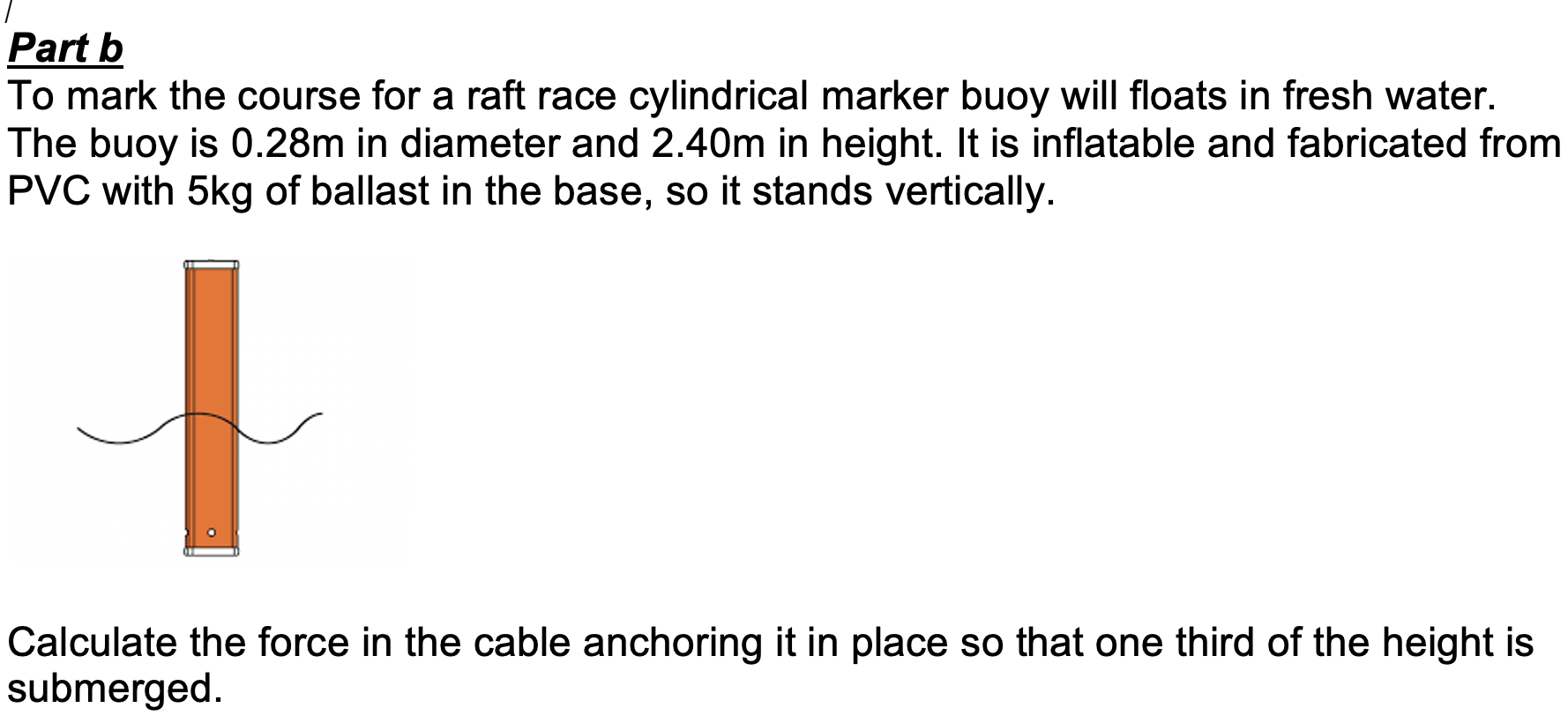 Part b To mark the course for a raft race