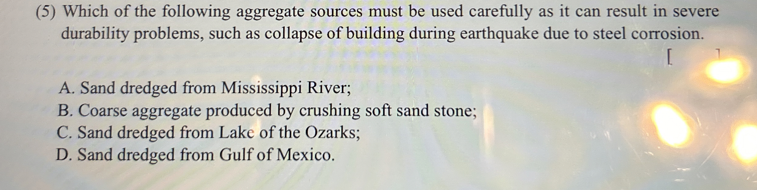 ( 5 ) Which of the following aggregate sources