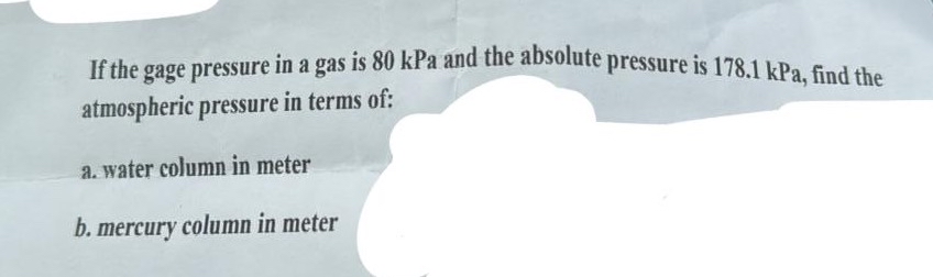 If the gage pressure in a gas is 8 0 kPa and the