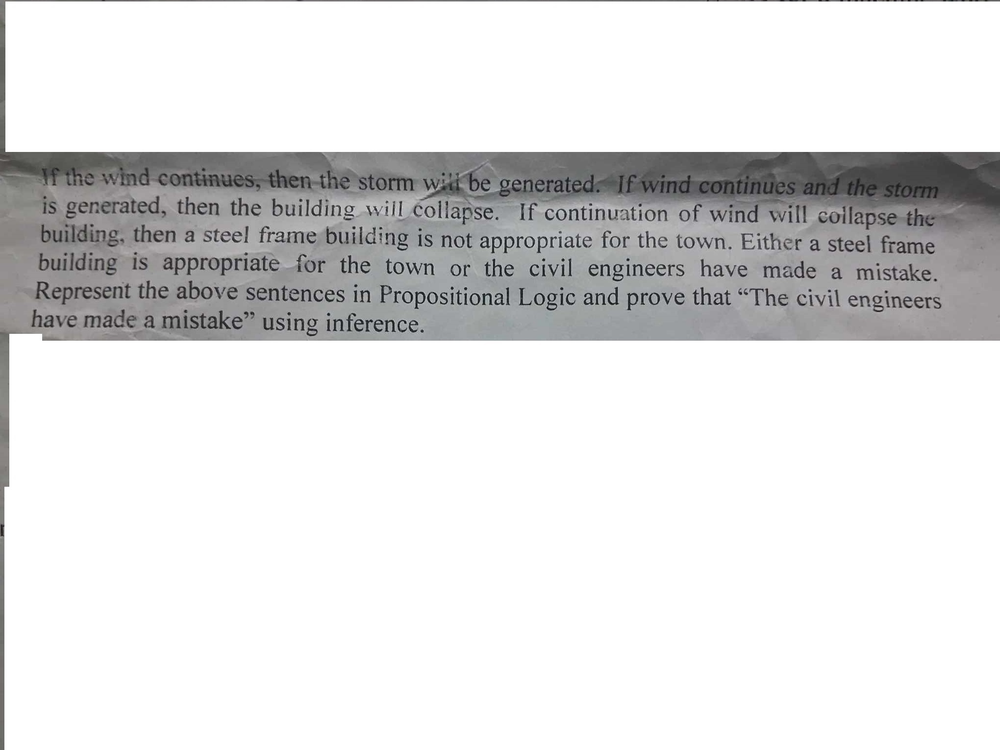 If the wind continues, then the storm wir be