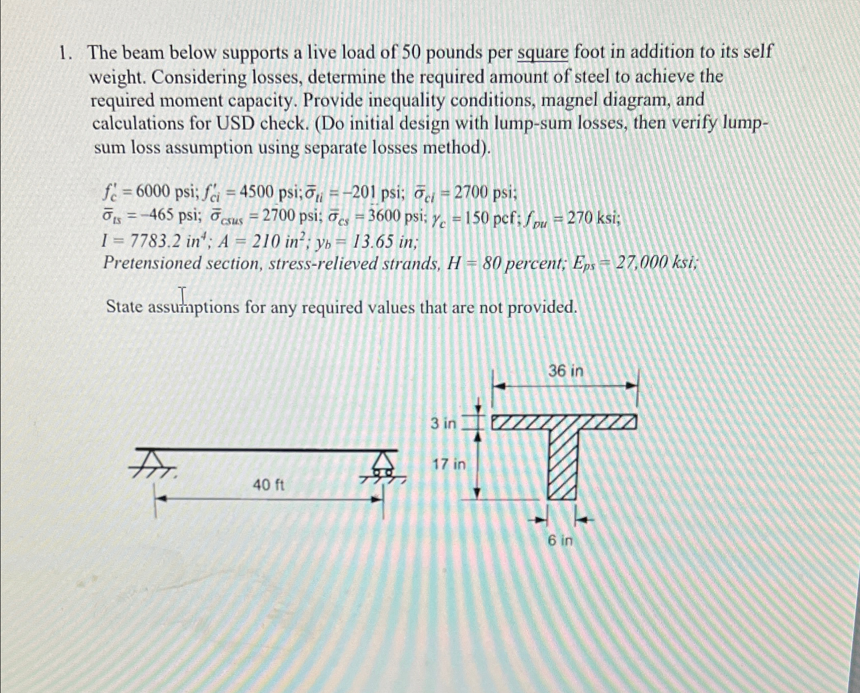 The beam below supports a live load of 5 0 pounds