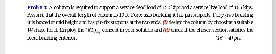 Prob # 4 : A column is required to support a