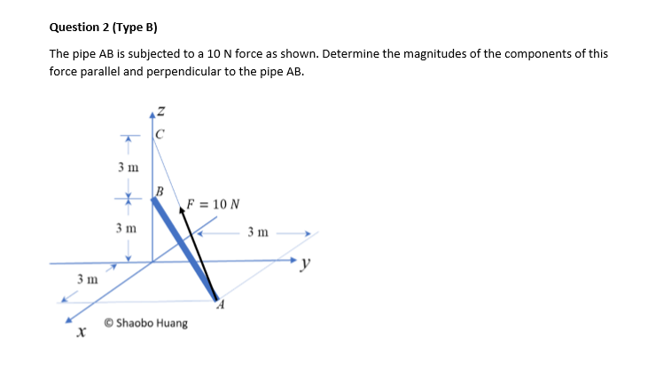 Question 2 ( Type B ) The pipe A B is subjected