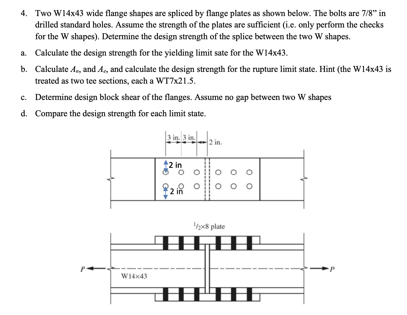 Two W 1 4 x 4 3 wide flange shapes are spliced by