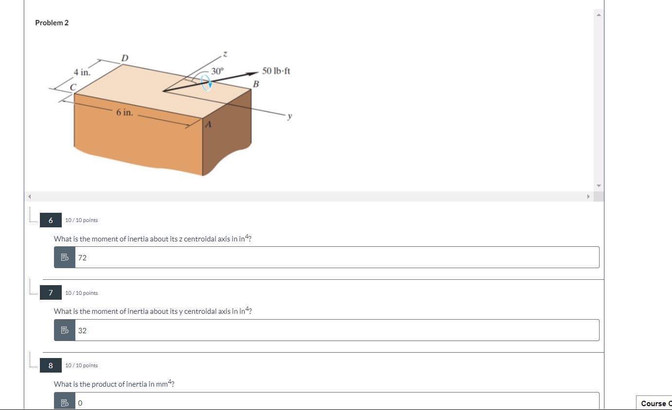 Problem 2 6 1 0 / 1 0 points What is the moment