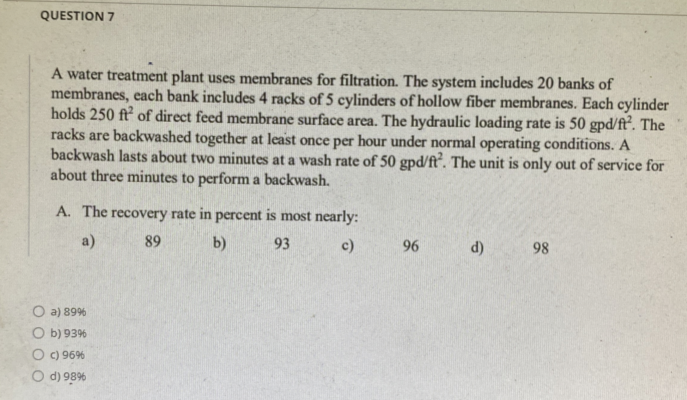 QUESTION 7 A water treatment plant uses membranes