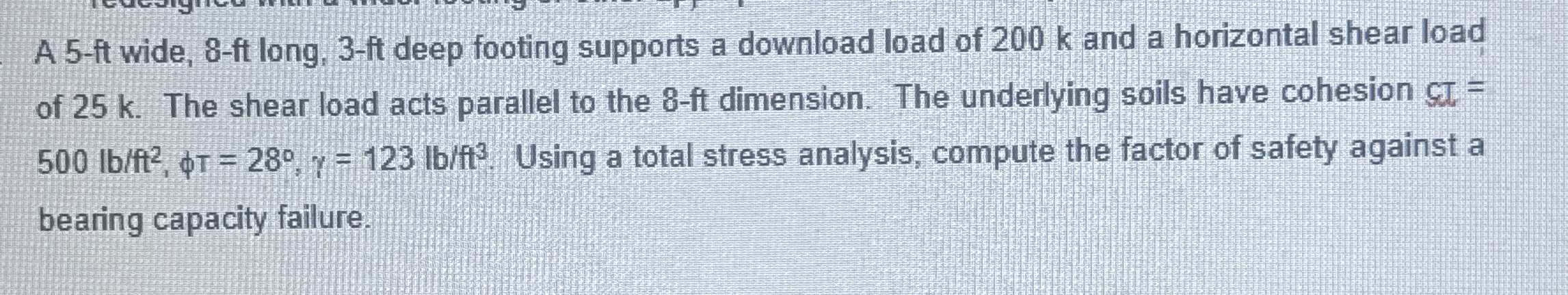 A 5 - f t wide, 8 - ft long, 3 - f t deep footing