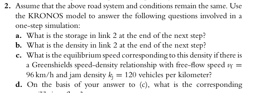 Assume that the above road system and conditions
