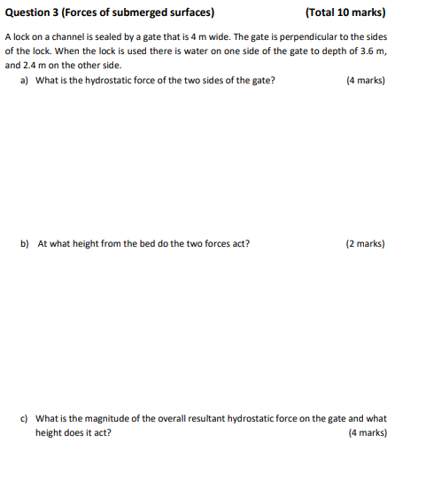 Question 3 ( Forces of submerged surfaces ) A