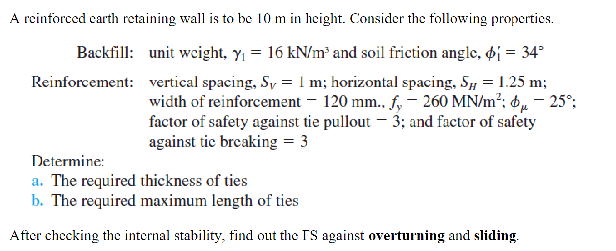 A reinforced earth retaining wall is to be 1 0 m