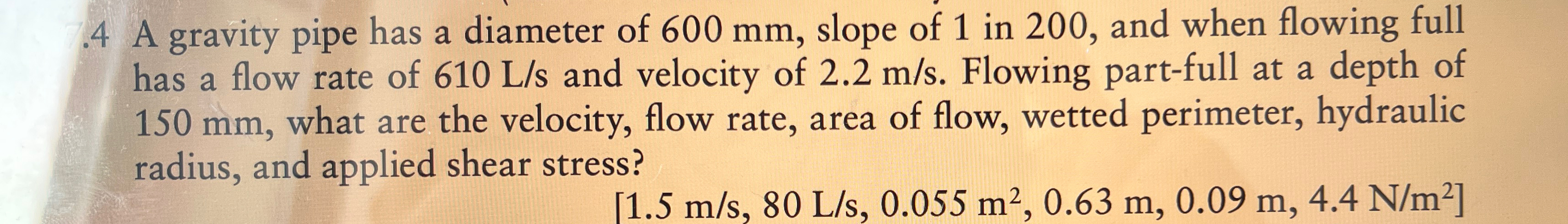 . 4 A gravity pipe has a diameter of 6 0 0 m m ,