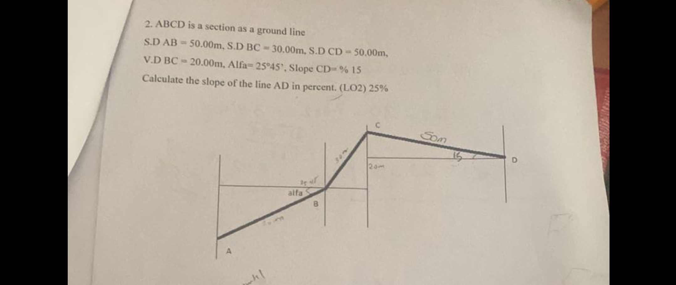 ABCD is a section as a ground line S . D A B = 5