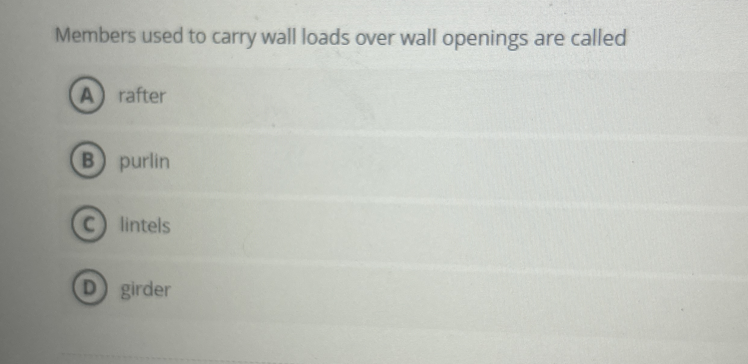 Members used to carry wall loads over wall