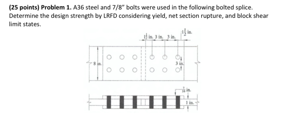 A 3 6 steel and 7 / 8 " bolts were used in the