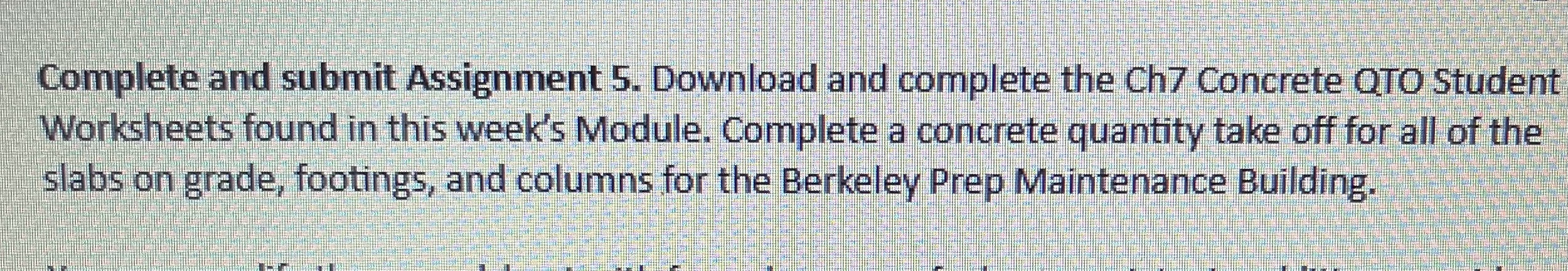 Complete and submit Assignment 5 . Download and