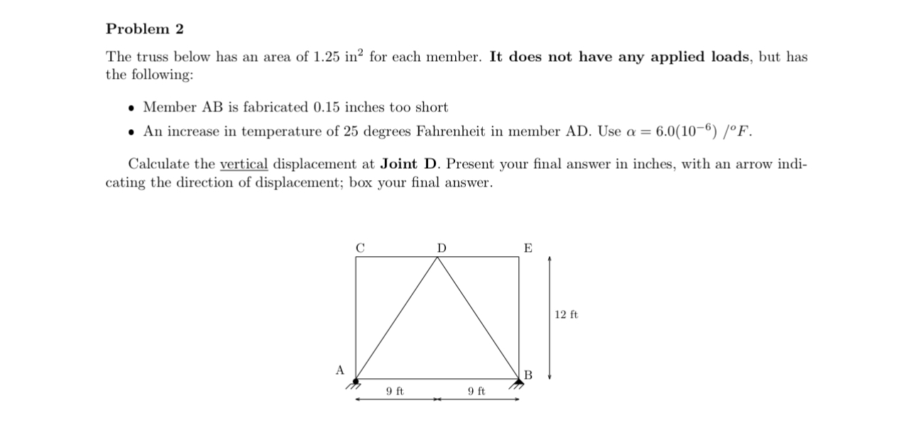 Problem 2 The truss below has an area of 1 . 2 5