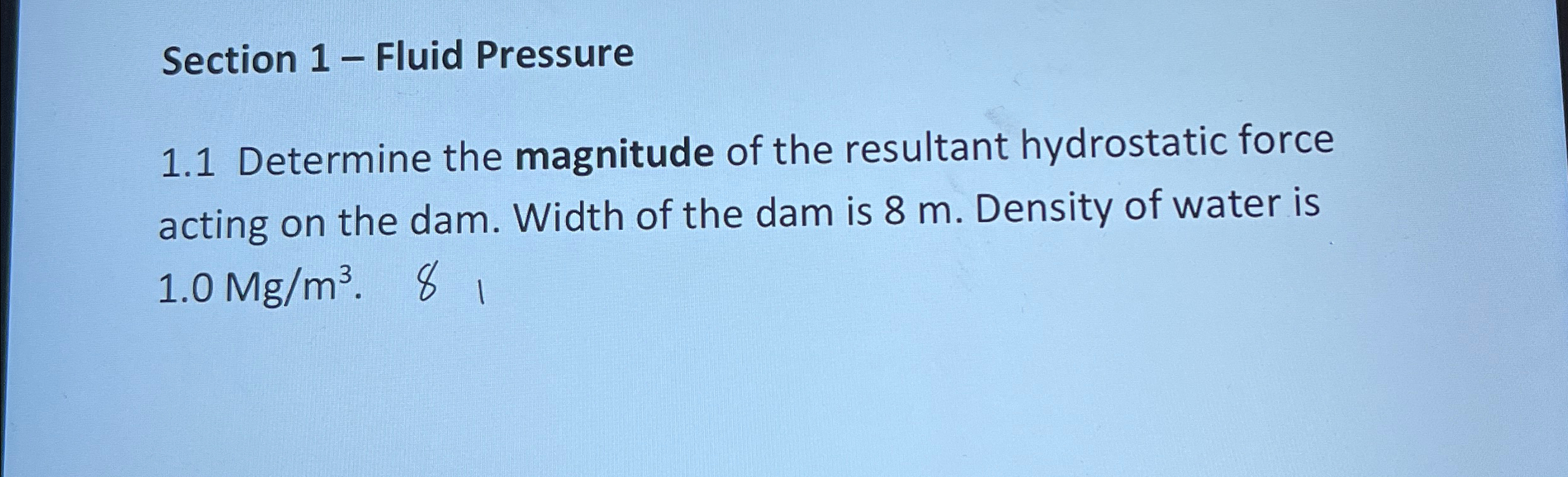 Section 1 - Fluid Pressure 1 . 1 Determine the