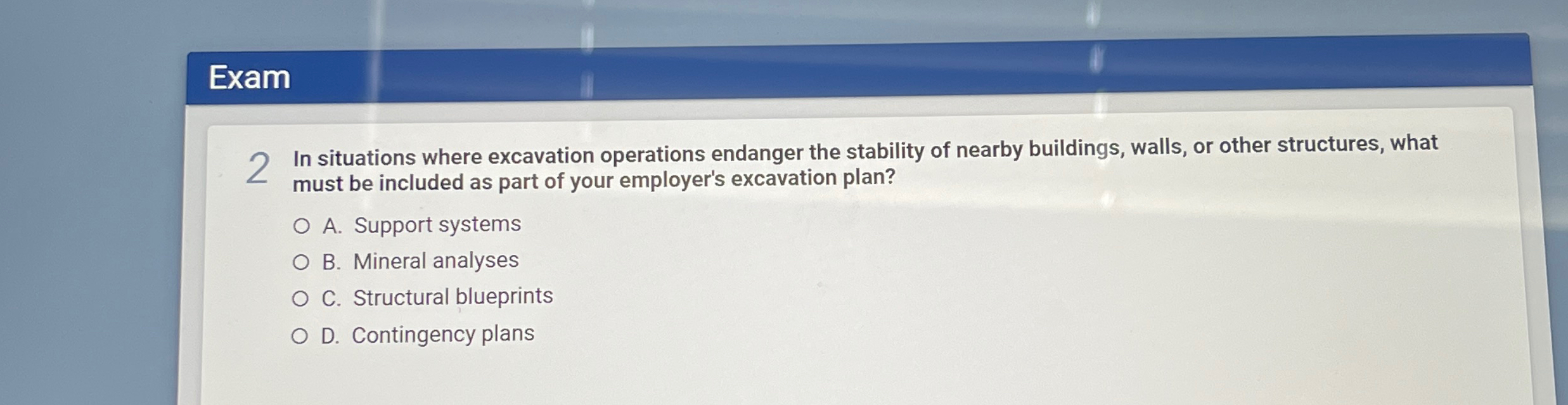 Exam 2 In situations where excavation operations