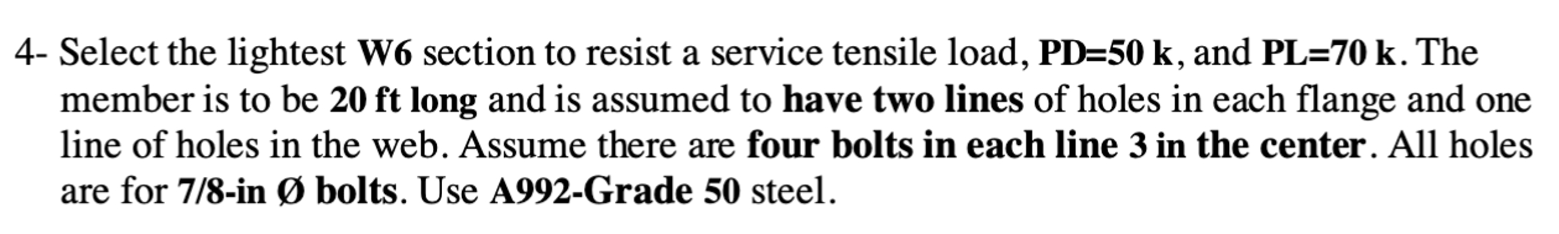 4 - Select the lightest W 6 section to resist a