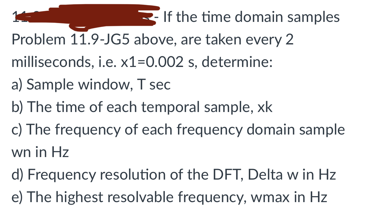 The time domain samples are = [ 1 2 4 i - 4 - 4 -