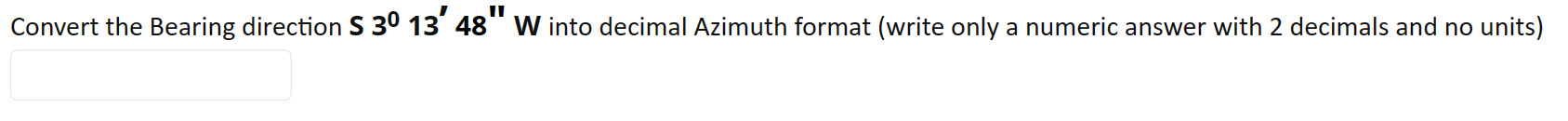 Convert the Bearing direction S 3 0 1 3 ' 4 8 8 l
