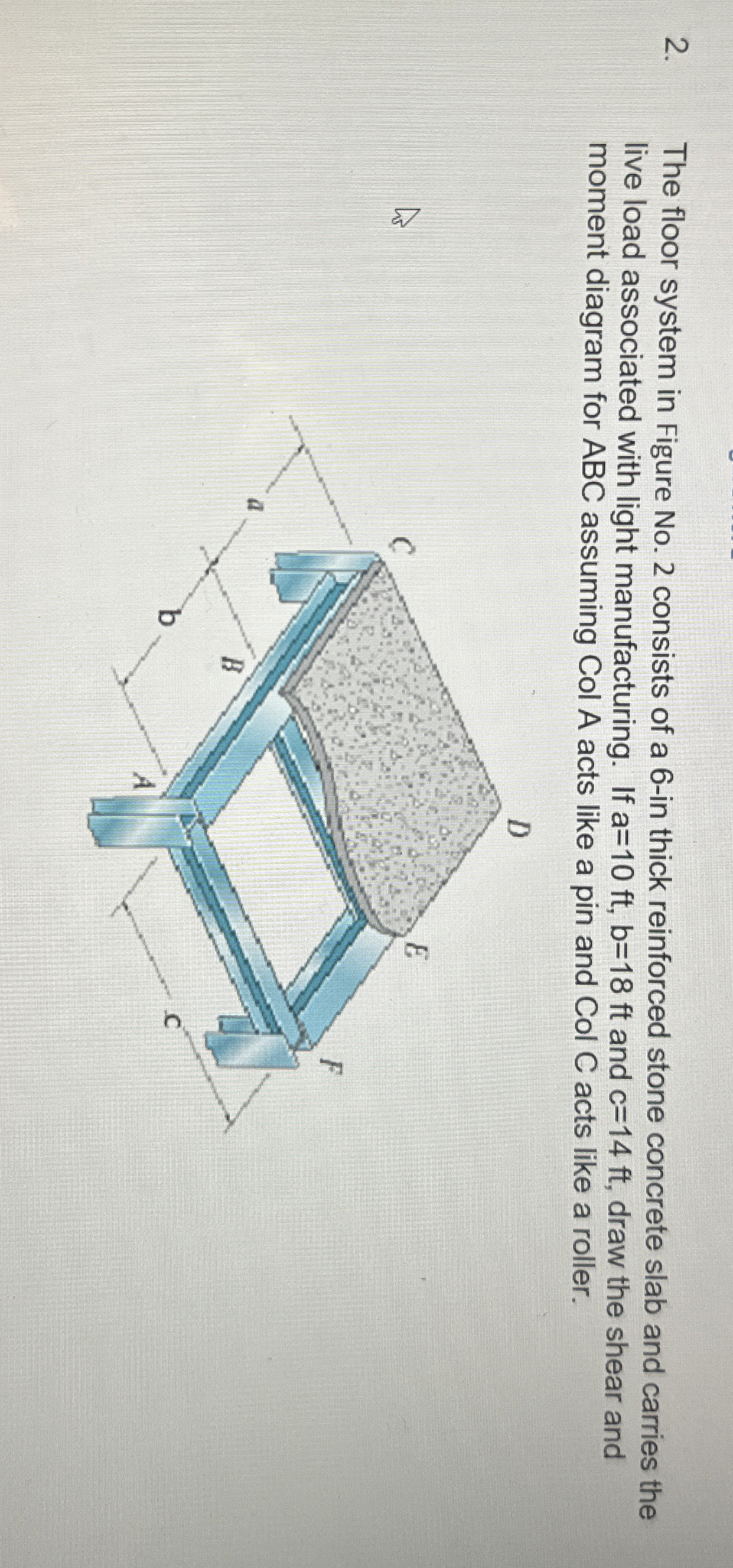 The floor system in Figure No . 2 consists of a 6