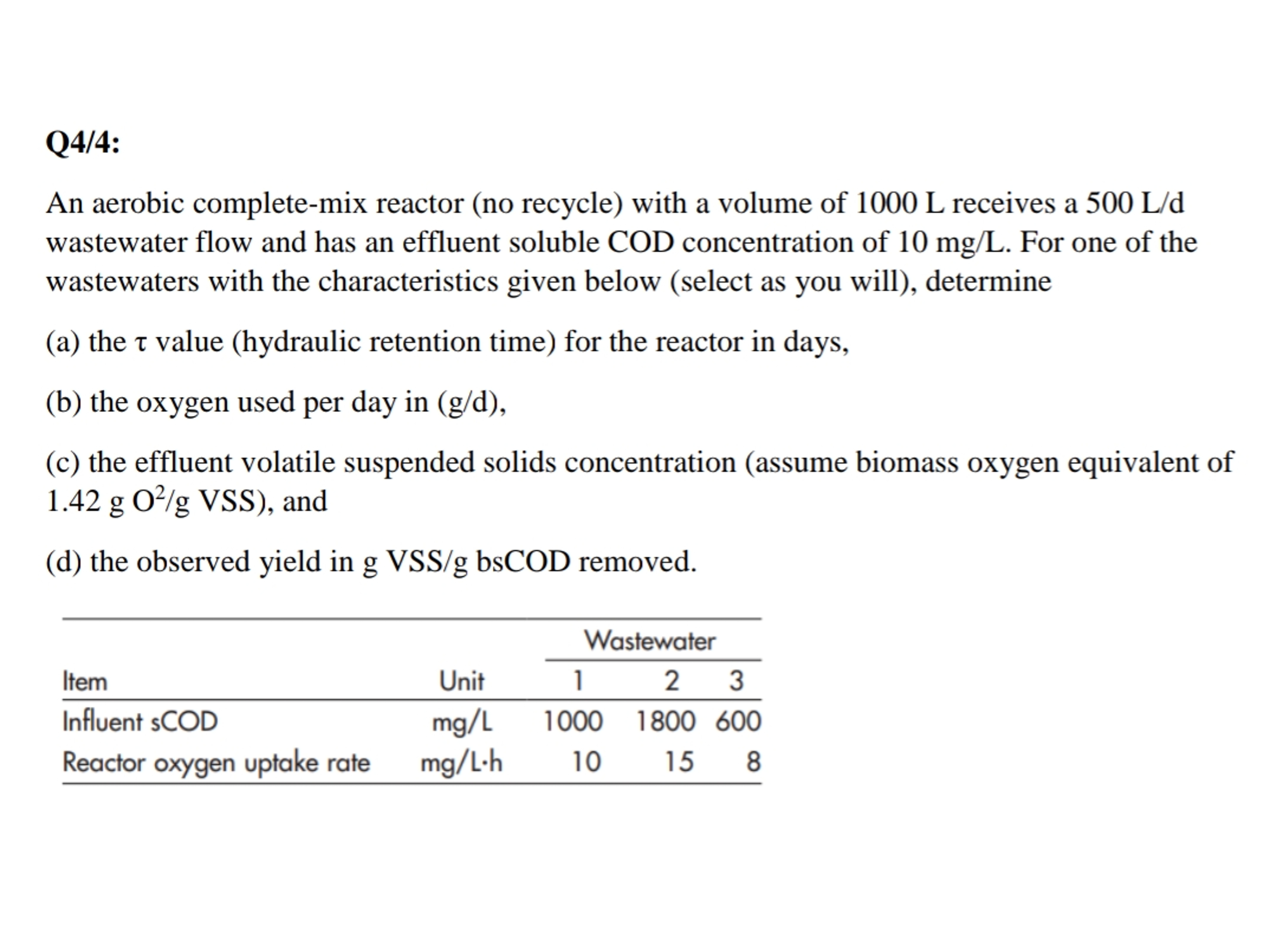 Q 4 / 4 : An aerobic complete - mix reactor ( no