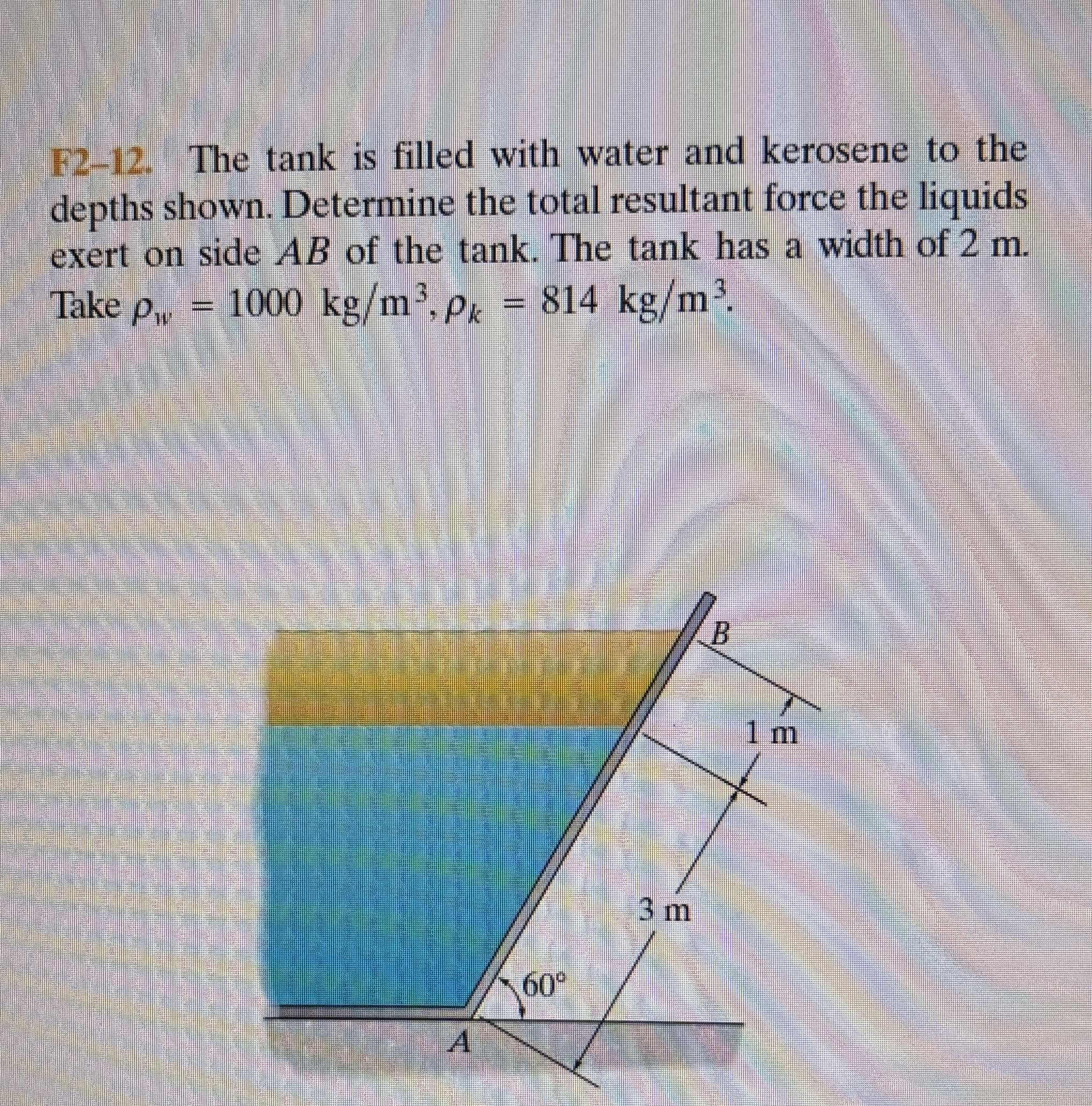 The tank is filled with water and kerosene to the