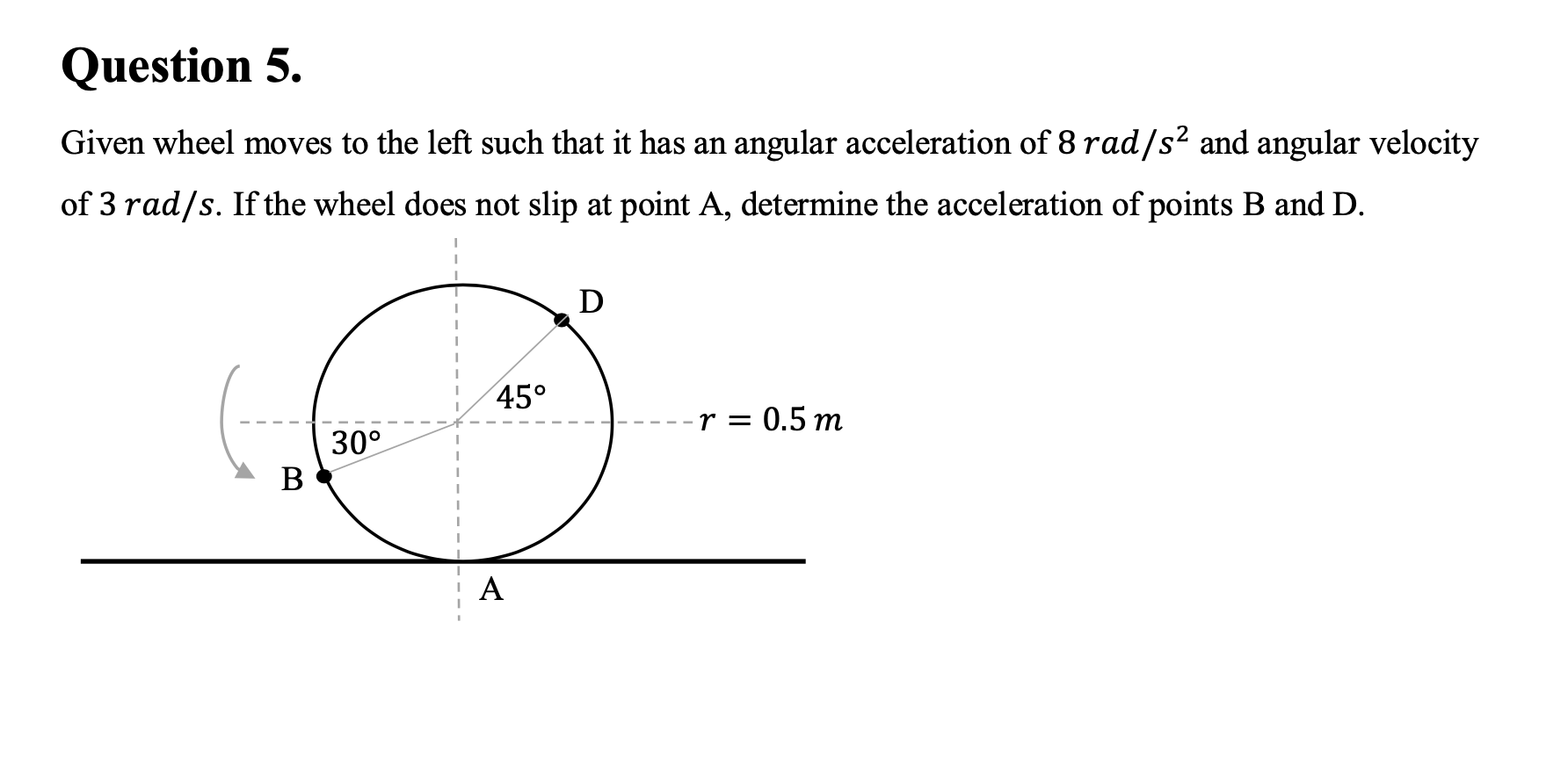 Question 5 . Given wheel moves to the left such