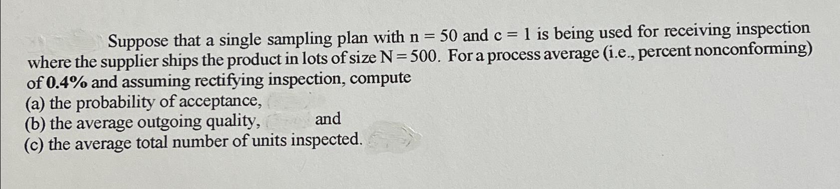 Suppose that a single sampling plan with n = 5 0