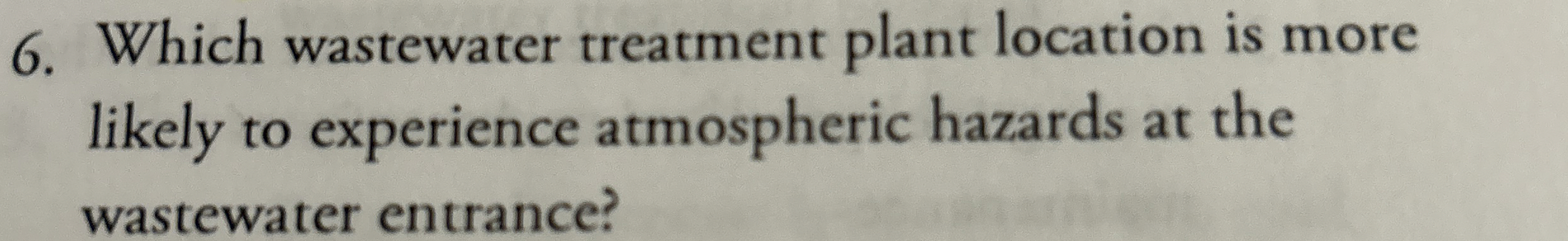 Which wastewater treatment plant location is more