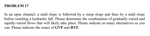 PROBLEM 1 7 In an open channel, a mild slope is