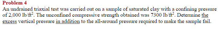 Problem 4 An undrained triaxial test was carried