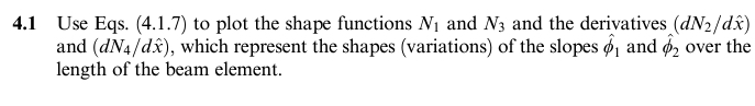 4 . 1 Use Eqs. ( 4 . 1 . 7 ) to plot the shape
