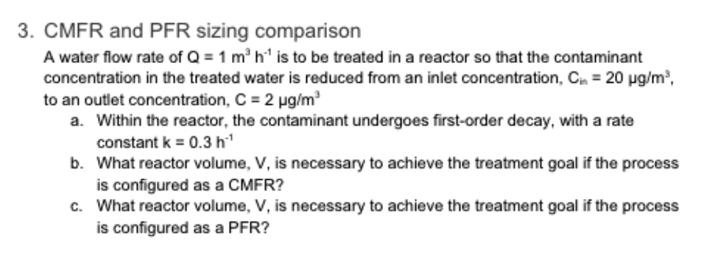 CMFR and PFR sizing comparison A water flow rate