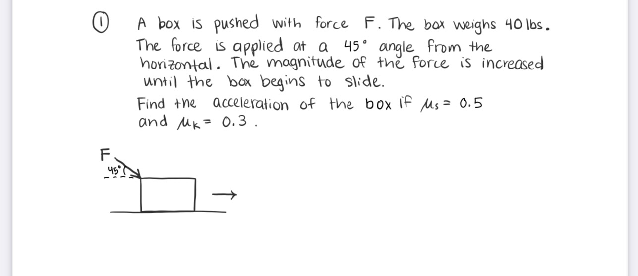 ( 1 ) A box is pushed with force F . The box