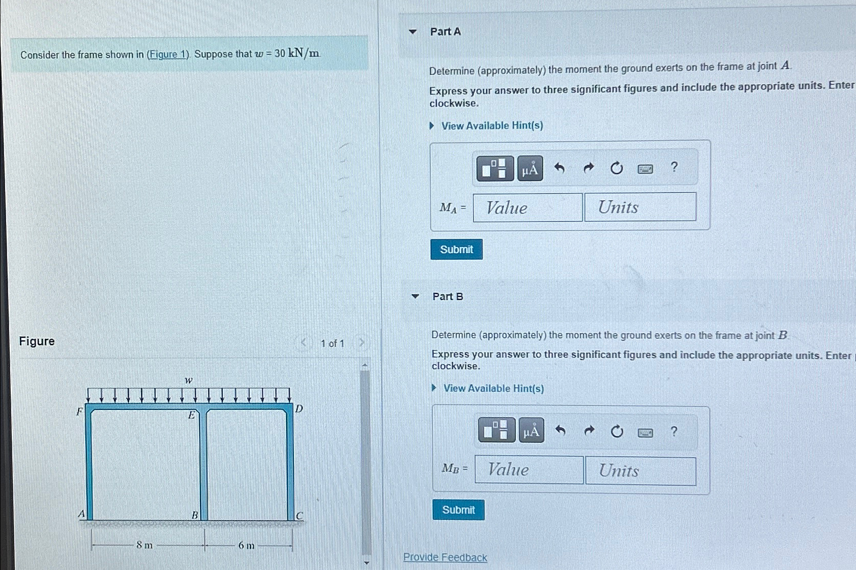 Part A Consider the frame shown in ( Figure 1 )