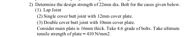 Determine the design strength of 2 2 m m dia.