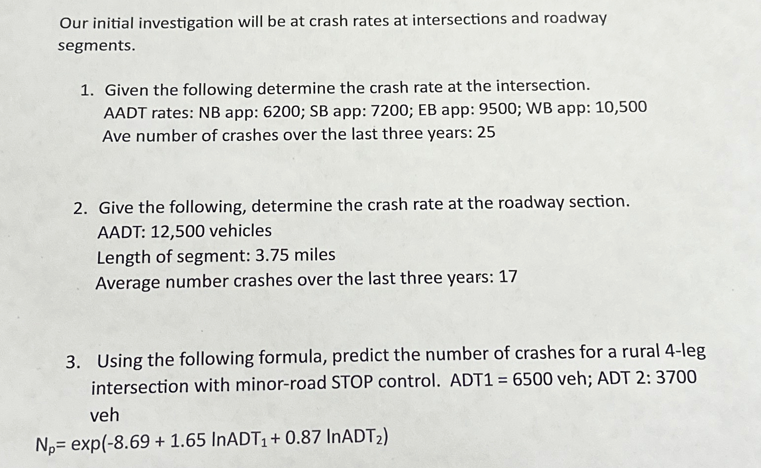 Our initial investigation will be at crash rates