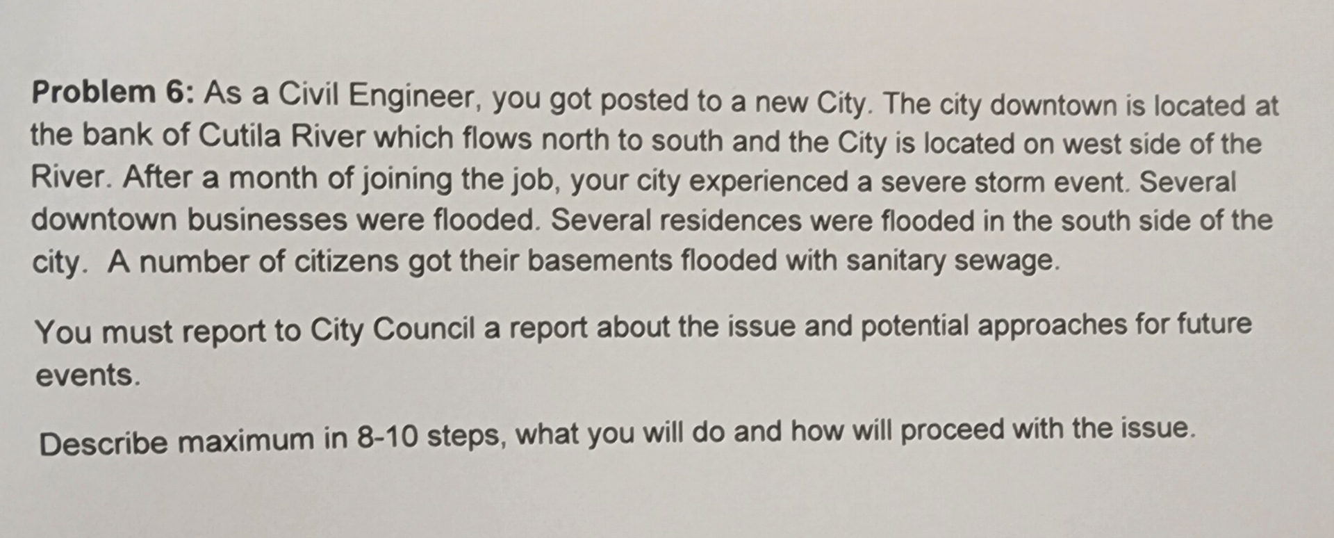 Problem 6 : As a Civil Engineer, you got posted