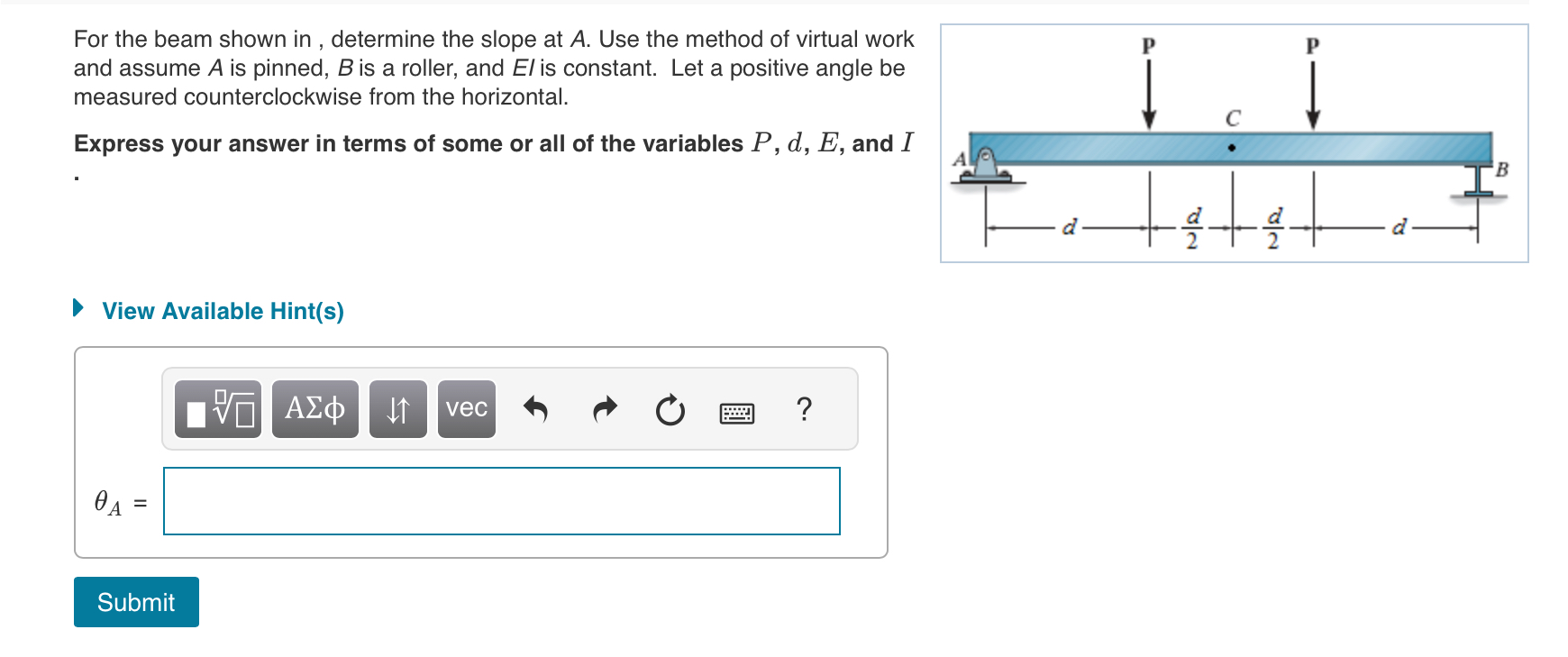 For the beam shown in , determine the slope at A