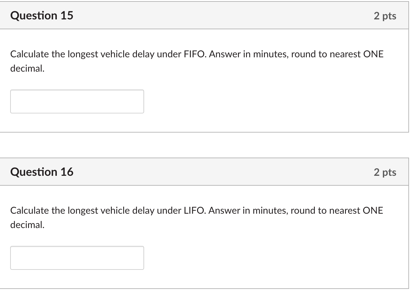Question 1 5 Calculate the longest vehicle delay