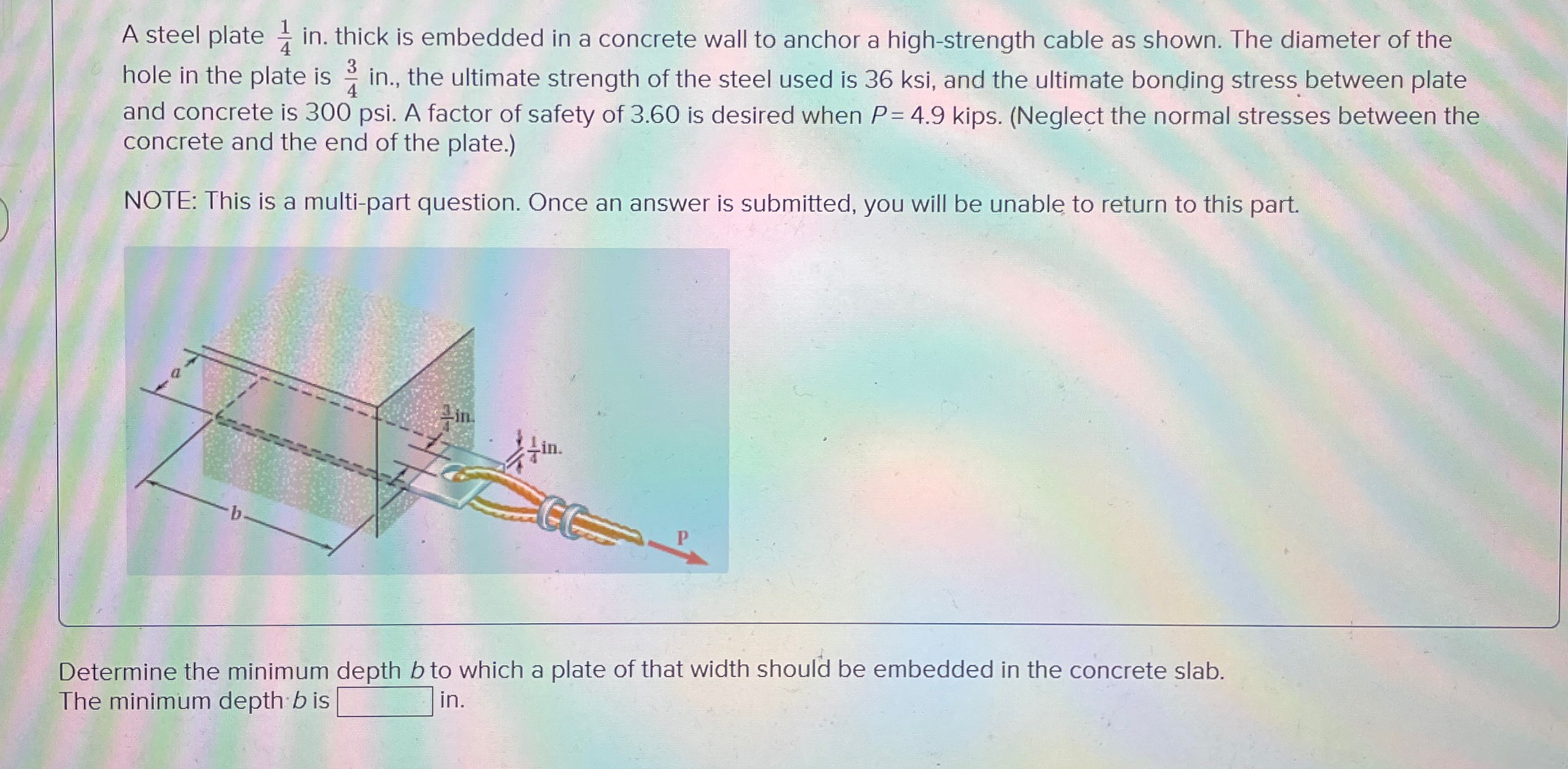 A steel plate 1 4 in . thick is embedded in a