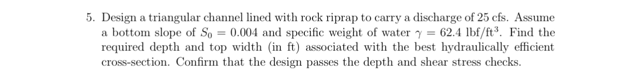 Design a triangular channel lined with rock