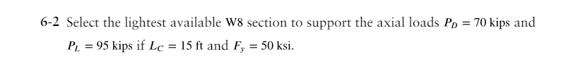 6 - 2 Select the lightest available W 8 section