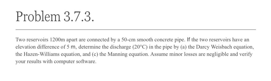 Problem 3 . 7 . 3 . wo reservoirs 1 2 0 0 m apart