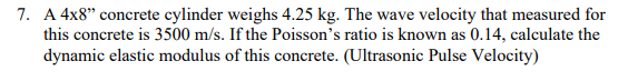 A 4 8 " concrete cylinder weighs 4 . 2 5 k g .